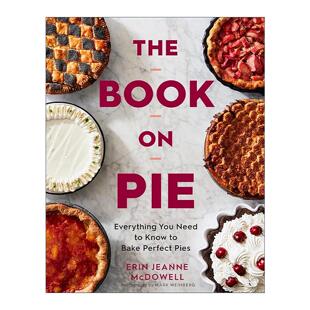 英文原版 The Book on Pie 派典 派的百科全书 精装 詹姆斯·比尔德奖得主Erin Jeanne McDowell 英文版 进口英语原版书籍