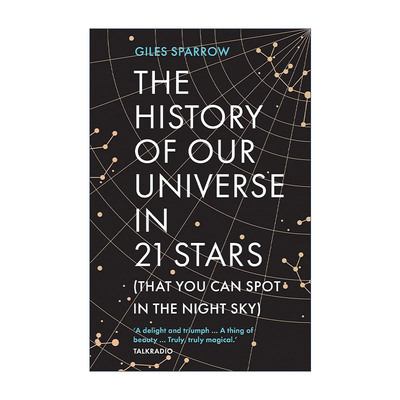 英文原版 The History of Our Universe in 21 Stars 亲历宇宙史 21颗著名恒星为你讲述宇宙历史 贾尔斯?斯帕罗 Giles Sparrow