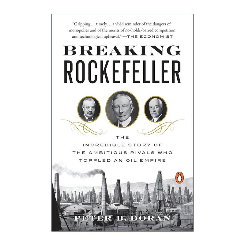 英文原版 Breaking Rockefeller 撼动洛克菲勒 雄心勃勃的对手推翻石油帝国的不可思议故事 Peter B. Doran 英文版 进口英语原版书