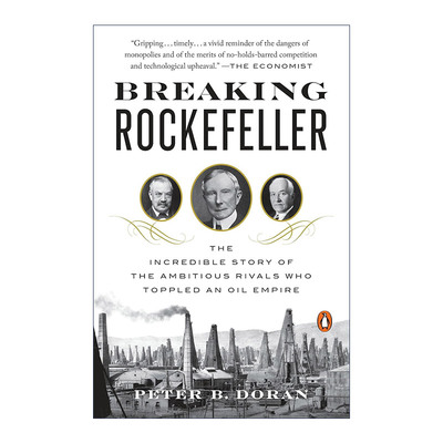 英文原版 Breaking Rockefeller 撼动洛克菲勒 雄心勃勃的对手推翻石油帝国的不可思议故事 Peter B. Doran 英文版 进口英语原版书
