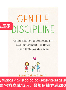 英文原版 Gentle Discipline 温和地管教 用情感联系而非惩罚 培养自信 有能力的孩子 家庭教育 英文版 进口英语原版书籍