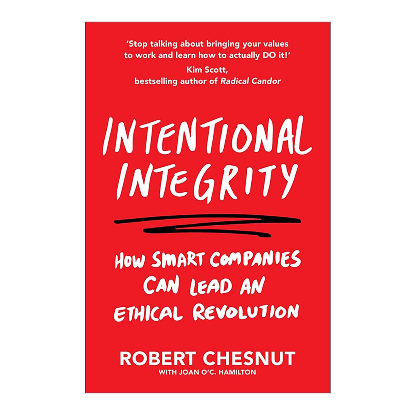 英文原版 Intentional Integrity 有意诚信 企业诚信文化及道德领导 Rob Chesnut 英文版 进口英语原版书籍