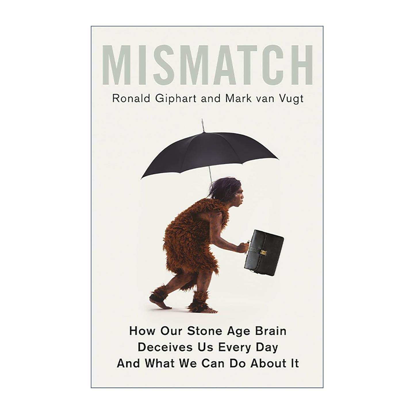 英文原版 Mismatch 错位的本能 古老的大脑是如何愚弄我们的 英文版 进口英语原版书籍