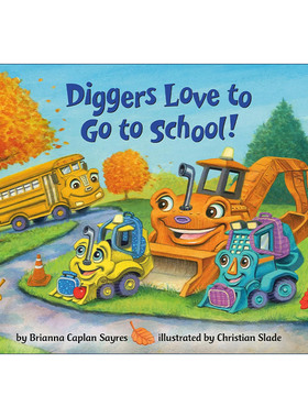 英文原版 Diggers Love to Go to School Where Do Series 挖掘机爱上学 儿童绘本 纸板书 Brianna Caplan Sayres进口英语原版书籍