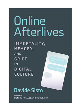 英文原版 Online Afterlives (The MIT Press) 线上身后事 数字文化中的死亡 记忆和哀悼 Davide Sisto 英文版 进口英语原版书籍