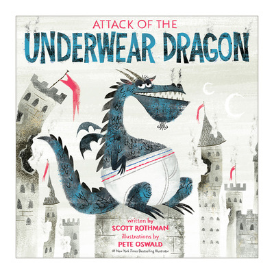 英文原版 Attack of the Underwear Dragon 内裤龙的攻击 穿内裤的龙 儿童幽默故事绘本 Pete Oswald 英文版 进口英语原版书籍