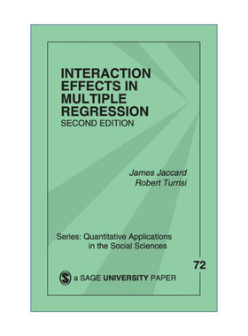 英文原版 Interaction Effects in Multiple Regression 多元回归中的交互作用 詹姆斯·杰卡德 SAGE社会科学定量研究应用丛书