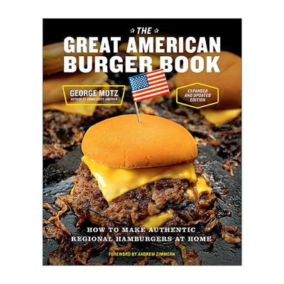 英文原版 The Great American Burger Book 美国汉堡书 更新扩充版 如何在家制作正宗的地方汉堡 精装食谱 George Motz 英文版