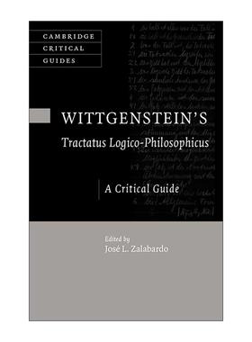 英文原版 Wittgenstein's Tractatus Logico-Philosophicus 维特根斯坦 逻辑哲学论 导读和解读指南 José L. Zalabardo 剑桥批评