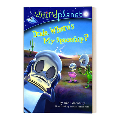 英文原版 Dude  Where's My Spaceship? Weird Planet  No. 1 伙计，我的飞船在哪里 儿童科幻冒险故事书 英文版 进口英语原版书籍