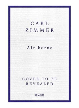 英文原版 Air-Borne 空气的秘密 我们呼吸的生命的历史 空气生物学科普读物 Carl Zimmer 英文版 进口英语原版书籍