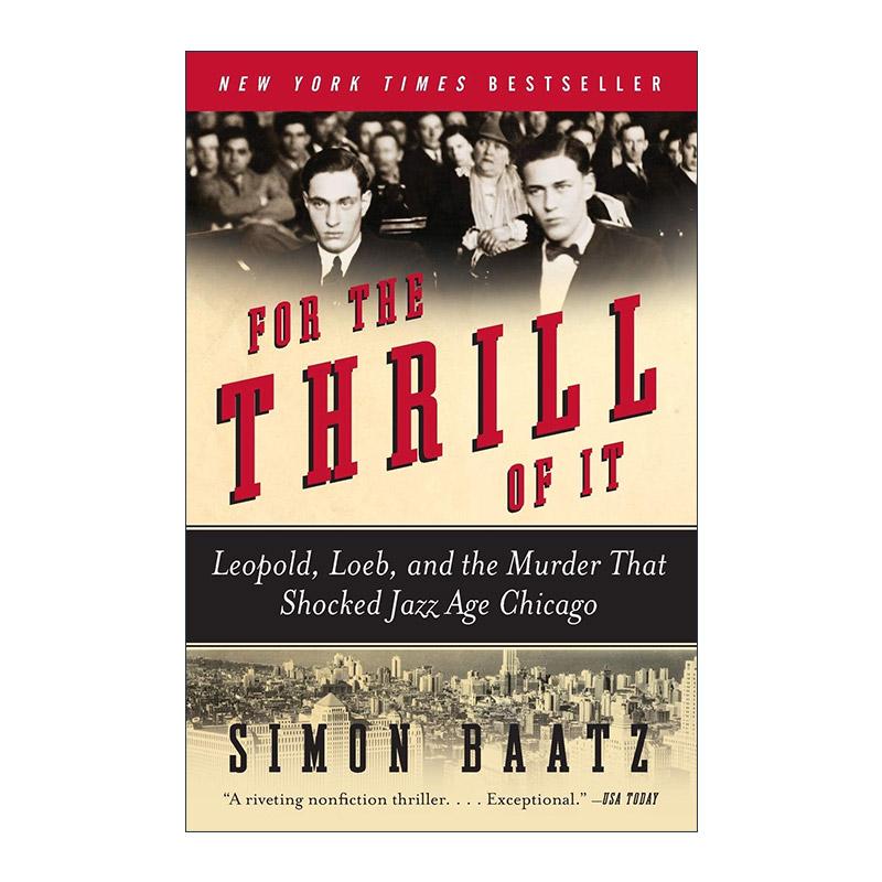 英文原版 For the Thrill of It 只为刺激 利奥波德 勒布与震惊爵士时代芝加哥的谋杀案 英文版 进口英语原版书籍