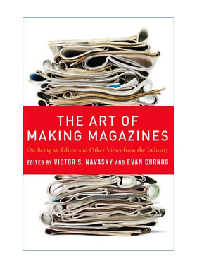 英文原版 The Art of Making Magazines 杂志制作的艺术 编辑出版 哥伦比亚大学新闻学教授Victor Navasky 英文版 进口英语书籍