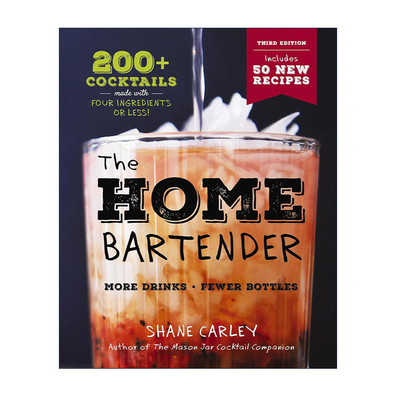 英文原版 The Home Bartender 家庭调酒师 用4种或更少配料调出超200种鸡尾酒 第3版 精装 英文版 进口英语原版书籍