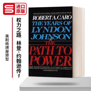 权力之路 林登·约翰逊传1 美剧纸牌屋原型 The Path to Power The Years of Lyndon Johnson  英文原版人物传记读物 进口英语书籍