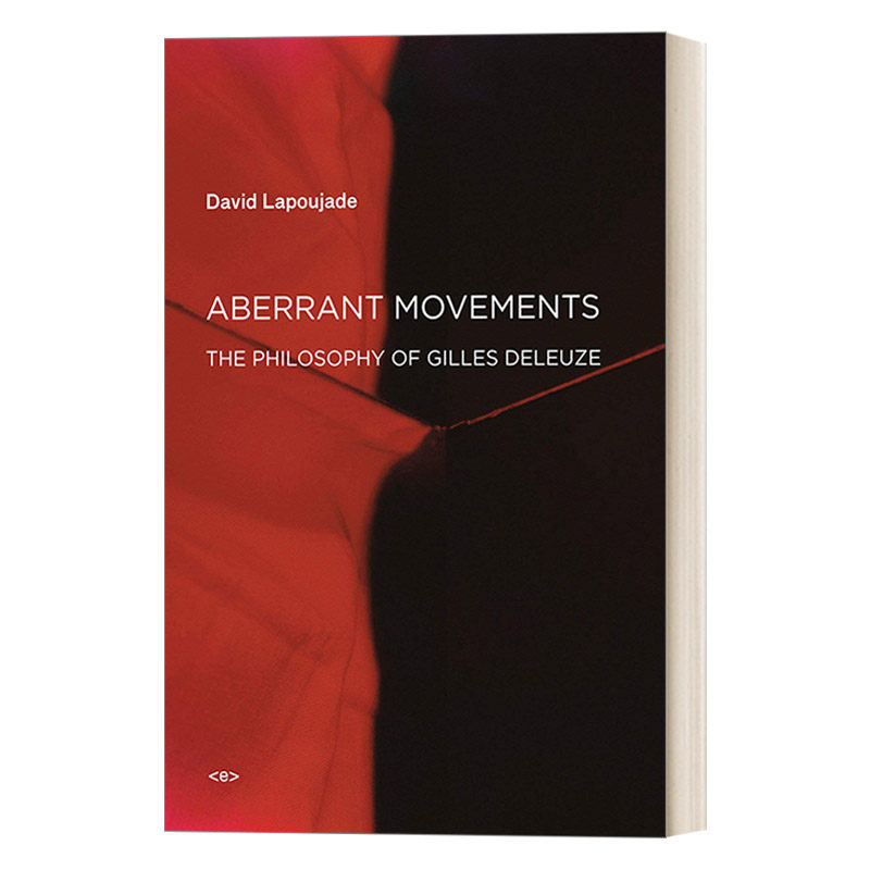 英文原版 Aberrant Movements 反常的运动 吉尔 德勒兹哲学理论 David Lapoujade 英文版 进口英语原版书籍