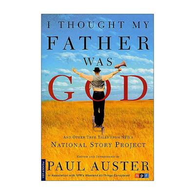 英文原版 I Thought My Father Was God 我曾以为父亲是神 来自美国“全民故事计划” 的真实故事 英文版 进口英语原版书籍