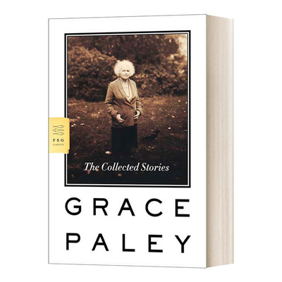 The Collected Stories of Grace Paley 格蕾丝·佩雷短篇小说集