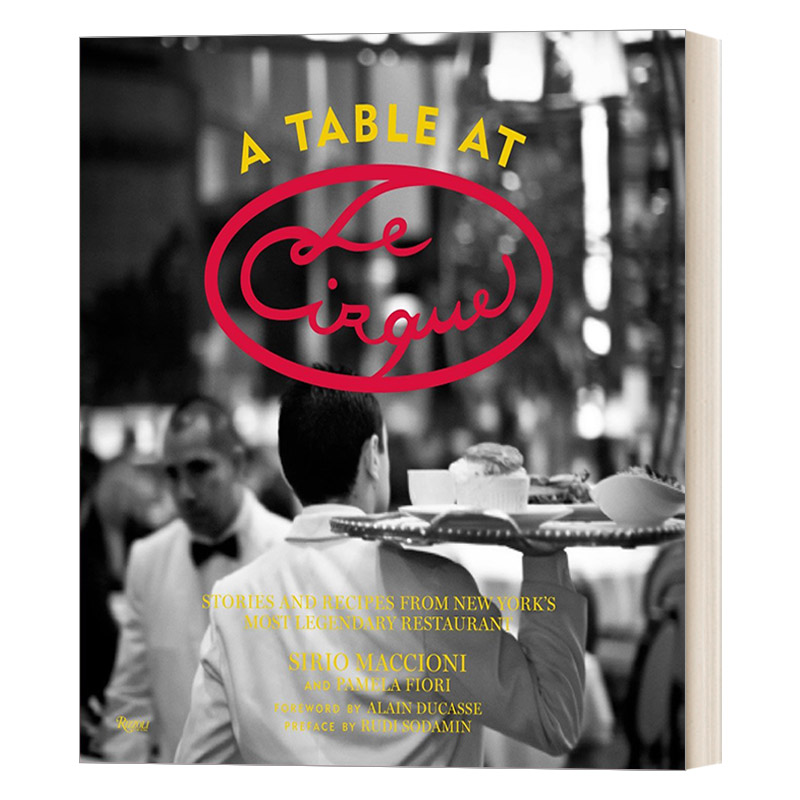 英文原版 A Table at Le Cirque 在Le Cirque的餐桌 纽约最传奇的餐厅的故事和食谱 精装 Sirio Maccioni 英文版 进口英语原版书籍