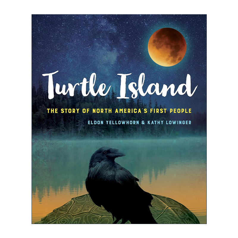 英文原版 Turtle Island 龟岛 北美原住民的故事 土著历史 考古学教授Eldon Yellowhorn 英文版 进口英语原版书籍
