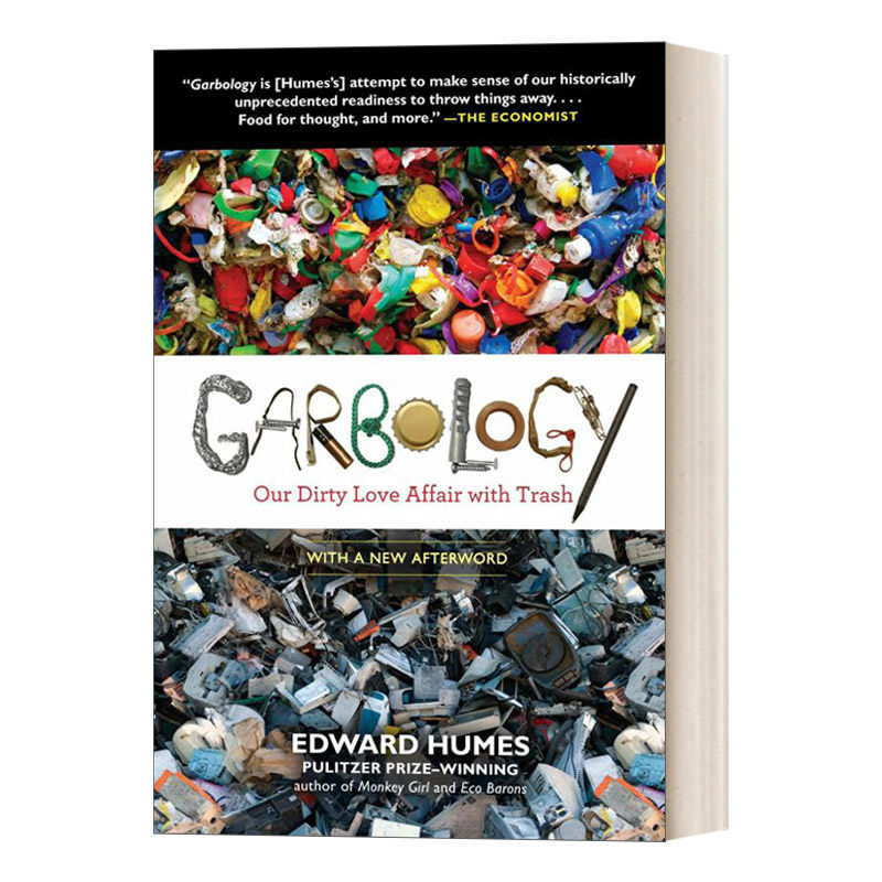 Garbology 垃圾学 我们对垃圾非常感兴趣 Edward Humes 考研英语阅读英文原刊 经济学人 英文原版工程与技术读物 进口书籍