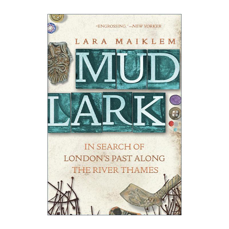 英文原版 Mudlark 泥泞寻宝 遗失在泰晤士河的伦敦生活 劳拉?麦克莱姆 英文版 进口英语原版书籍