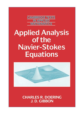 英文原版 Applied Analysis of the Navier-Stokes Equations 纳维-斯托克斯Navier-Stokes方程应用分析 剑桥应用数学文本系列
