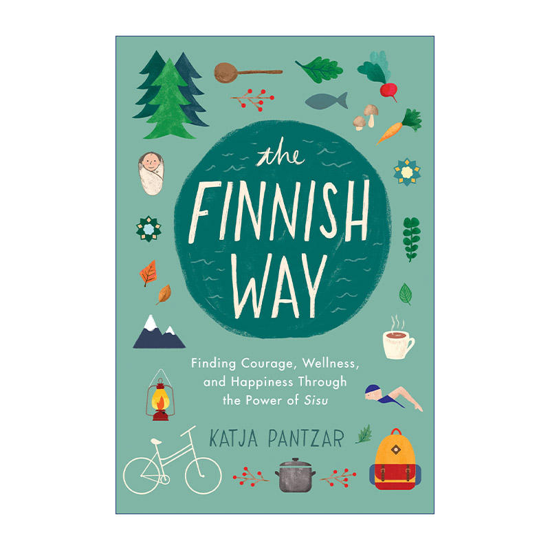 英文原版 The Finnish Way芬兰幸福超能力希苏 Sisu芬兰人的幸福生活法则唤醒你的勇气英文版进口英语原版书籍