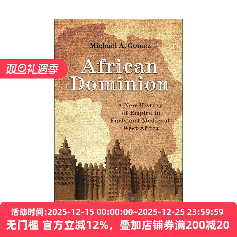 英文原版 African Dominion 非洲主权 史前及中世纪西非帝国新历史 纽约大学教授Michael A. Gomez 英文版 进口英语原版书籍