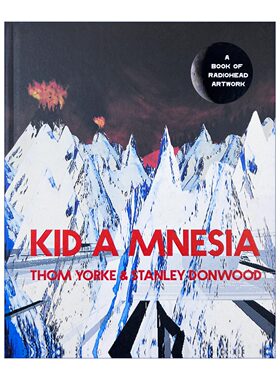 英文原版 Kid A Mnesia A Book of Radiohead Artwork 电台司令艺术集 滚石500张伟大专辑之一Kid A 英文版 进口英语原版书籍