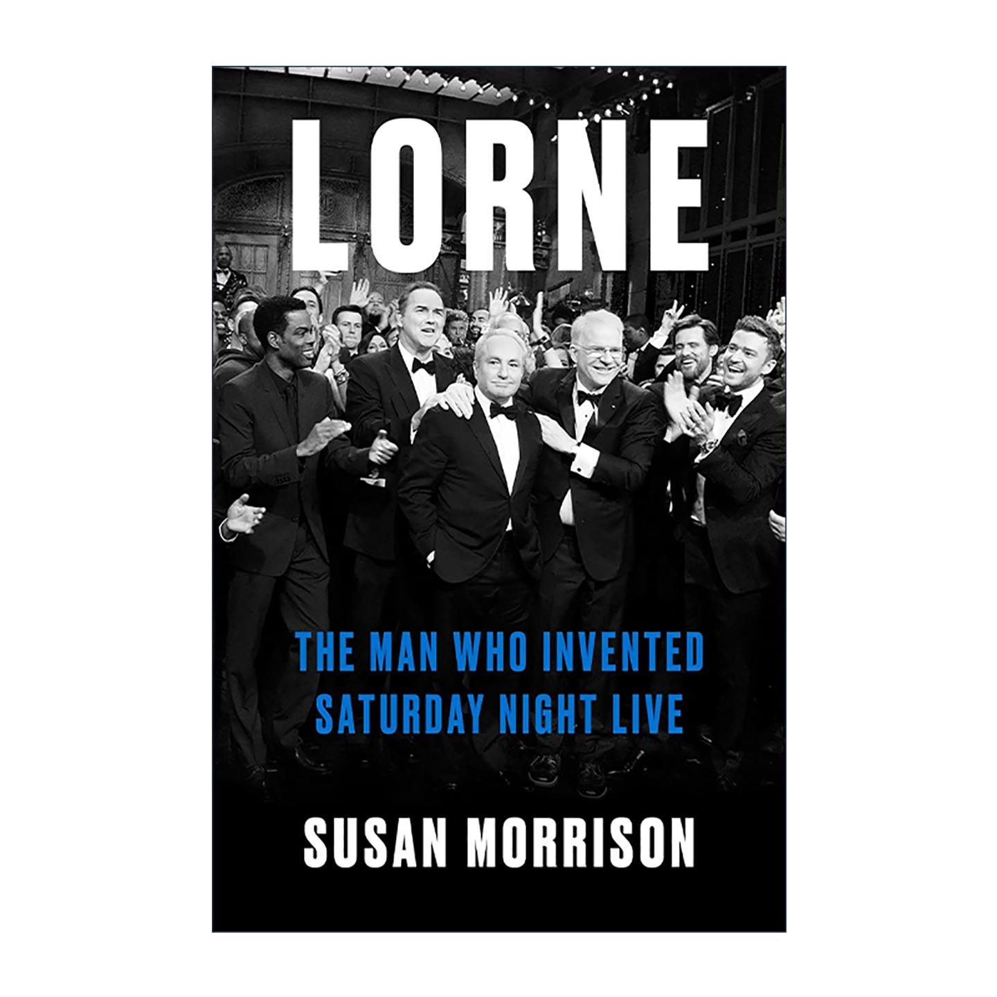 英文原版 Lorne洛恩·迈克尔斯传记美国喜剧小品类综艺周六夜现场创立者精装 Susan Morrison英文版进口英语原版书籍