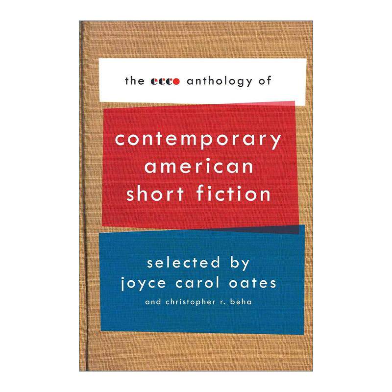 英文原版 The Ecco Anthology of Contemporary American Short Fiction 当代美国短篇小说选集 英文版 进口英语原版书籍