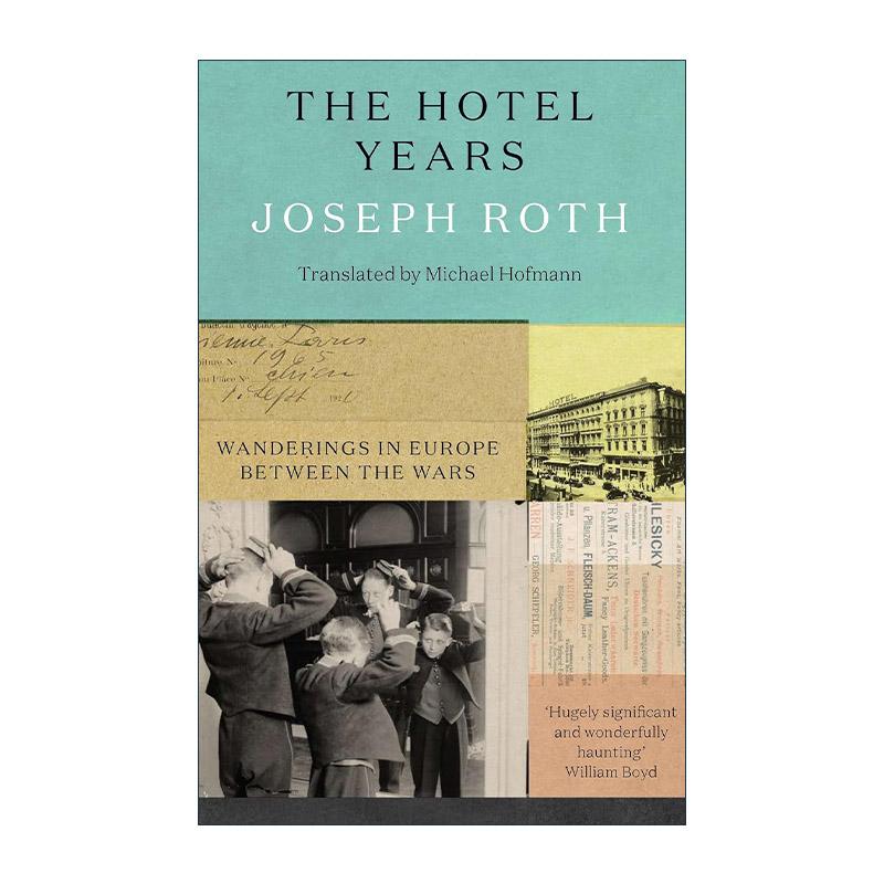 英文原版 The Hotel Years 辗转旅店之年 约瑟夫·罗特 两次世界大战间欧洲旅记 英文版 进口英语原版书籍