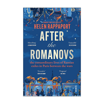 英文原版 After the Romanovs 罗曼诺夫王朝之后 流亡巴黎的俄罗斯人 从美丽年代到革命与战争 英文版 进口英语原版书籍