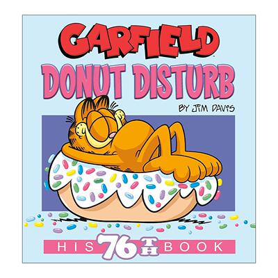 英文原版 Garfield Donut Disturb His 76th Book 加菲猫 甜甜圈干扰 全彩漫画汇编 Jim Davis 英文版 进口英语原版书籍