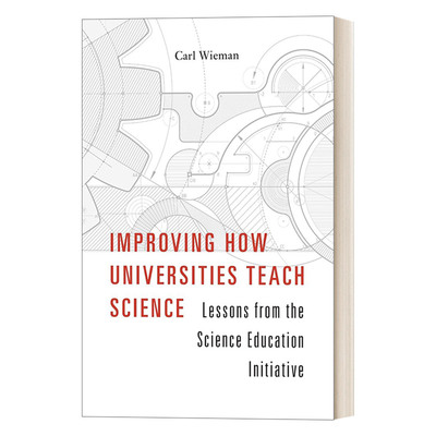 Improving How Universities Teach Science  改进大学科学教学 卡尔威曼 精装