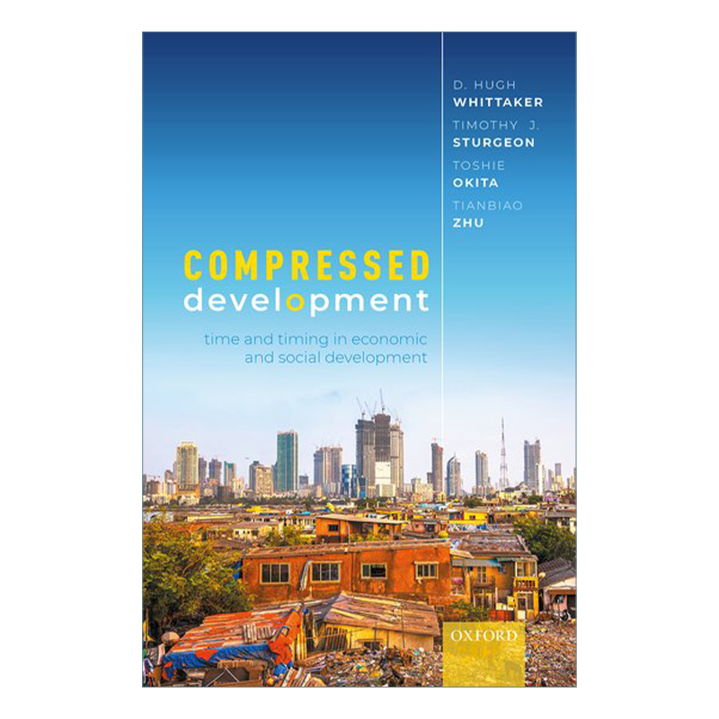 Compressed Development 压缩性发展 社会经济发展的时间与时机 精装牛津经济学专著