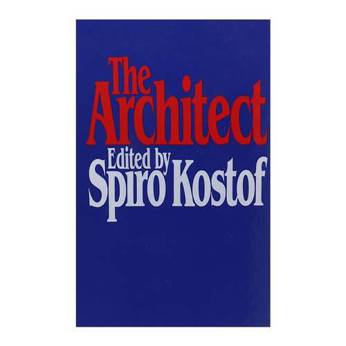 英文原版 The Architect 建筑师 职业历史中的篇章 精装 加州大伯克利分校建筑史教授Spiro Kostof 英文版 进口英语原版书籍