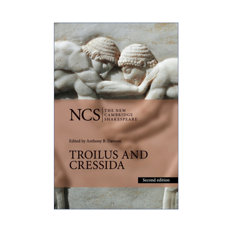 Troilus and Cressida 新编剑桥莎士比亚系列 特洛伊罗斯与克瑞西达