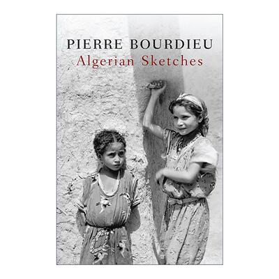 英文原版 Algerian Sketches 阿尔及利亚民族志研究 皮埃尔·布尔迪厄 英文版 进口英语原版书籍