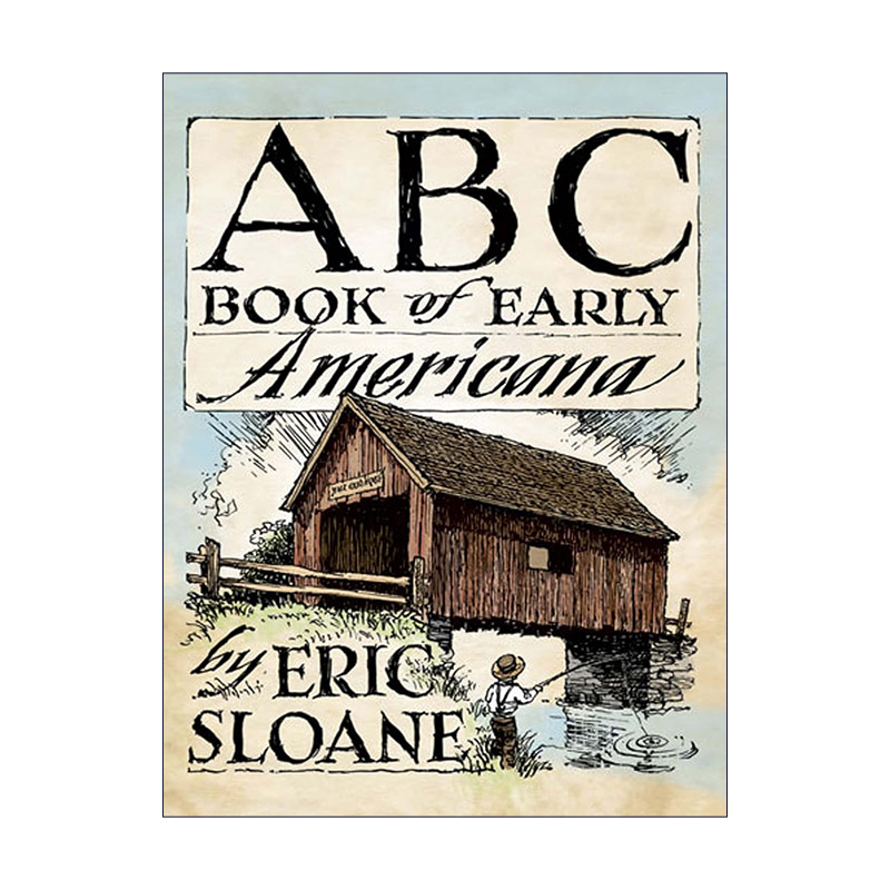 英文原版 ABC Book of Early Americana 美国早期百科全书 创新发明插图指南 历史 Eric Sloane 英文版 进口英语原版书籍