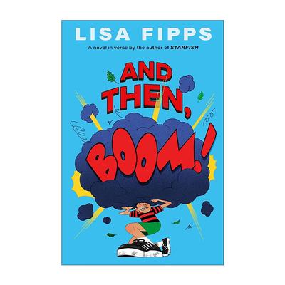 英文原版 And Then Boom 然后 砰 儿童小说 普林兹奖得主 Starfish海星作者Lisa Fipps 精装 英文版 进口英语原版书籍