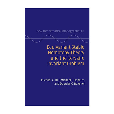 英文原版 Equivariant Stable Homotopy Theory and the Kervaire Invariant Problem 等变稳定同伦理论和Kervaire不变问题