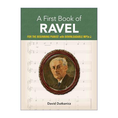 英文原版 A First Book of Ravel 第一本拉威尔之书 钢琴初学者练习指南 乐谱 英文版 进口英语原版书籍
