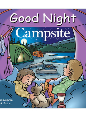 英文原版 Good Night Campsite Good Night Our World 晚安营地 晚安我们的世界系列 幼儿儿童哄睡绘本 纸板书 Adam Gamble 英文版