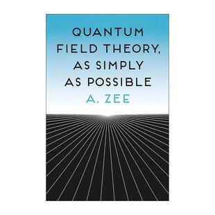 英文原版 Quantum Field Theory as Simply as Possible 量子场论其实很简单 物理学家徐一鸿 可畏的对称作者 普林斯顿大学出版社
