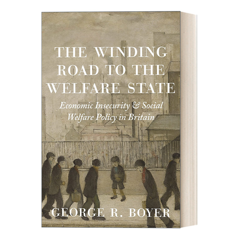 英文原版 The Winding Road to the Welfare State 通往福利国家的曲折之路 英国经济不安全感和社会福利政策 英文版 进口英语书籍