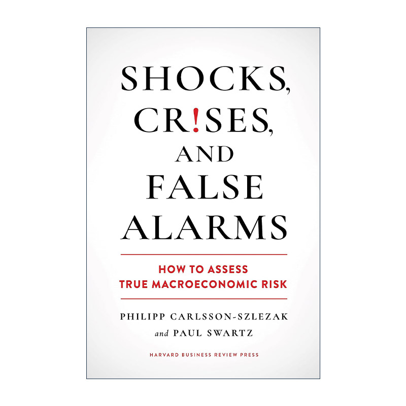 英文原版 Shocks Crises and False Alarms 冲击 危机和虚假警报 如何评估真正的宏观经济风险 哈佛商业评论 精装进口英语原版书籍