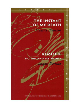 英文原版 The Instant of My Death Demeure Fiction and Testimony 莫里斯·布朗肖 我死亡的瞬间 雅克德里达 居所 虚构与证言