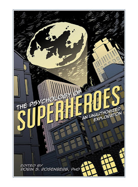 英文原版 The Psychology of Superheroes 超级英雄的心理学分析 未经授权的探索 Robin S. Rosenberg 英文版 进口英语原版书籍